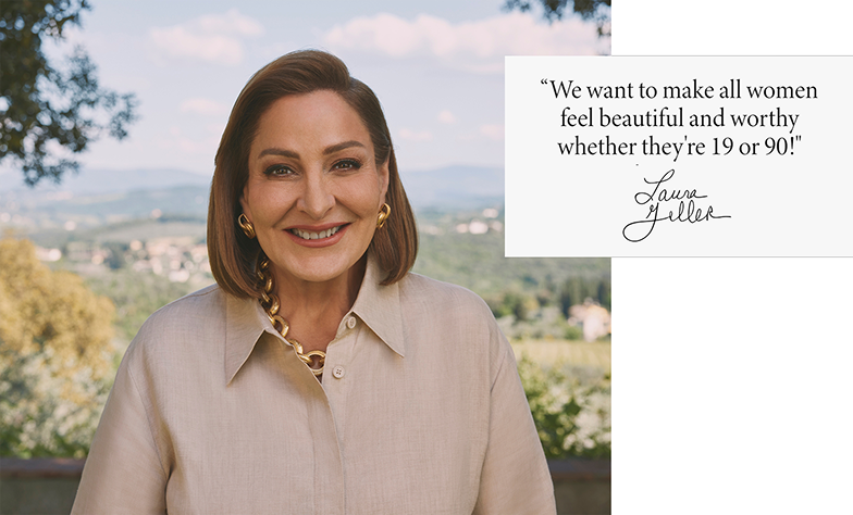 Image of Laura Geller with quote - we want to make all women feel beautiful or worthy whether they're 19 or 90!