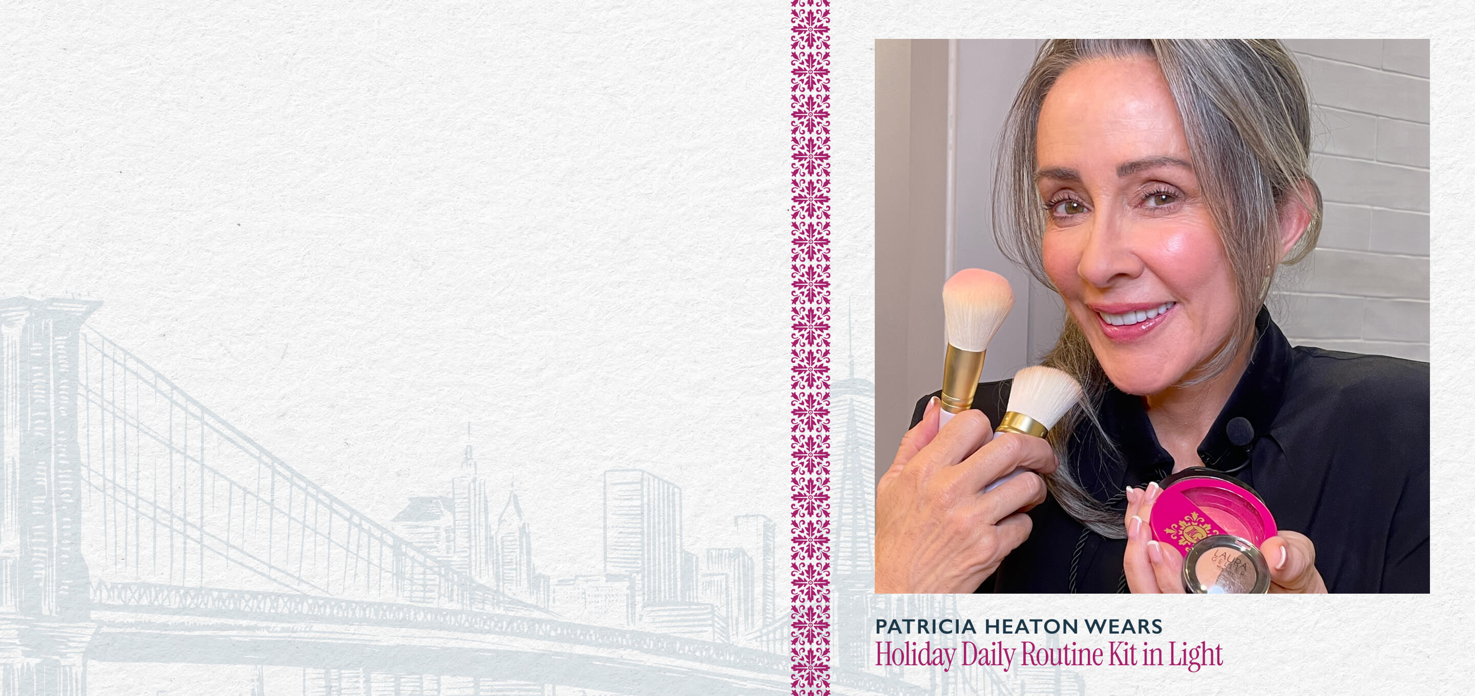 Patricia Heaton x Laura Geller Holiday Daily Routine