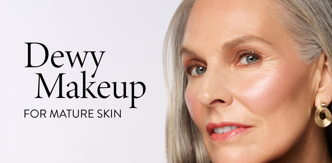 Dewy Makeup for Mature Skin