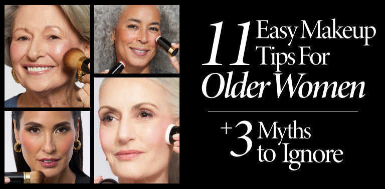 11 Easy Makeup Tips for Older Women + 3 Myths to Ignore