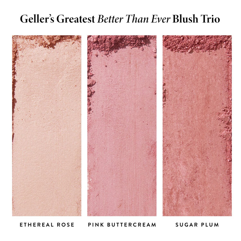 Geller's Greatest Better Than Ever Blush Trio