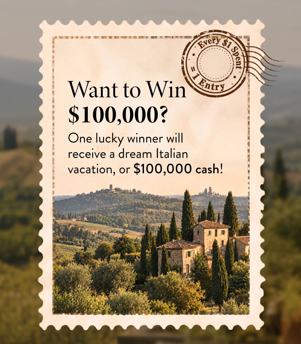 Want to win $100,000? One lucky winner will receive a dream Italian vacation, or $100,000 cash 