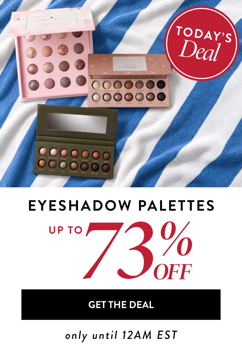 Today's deal is eyeshadow palettes up to 73% off. Get the deal 