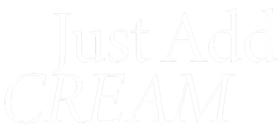 Just Add Cream text in white